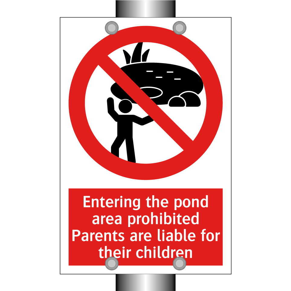 Entering the pond area prohibited Parents are liable for their children