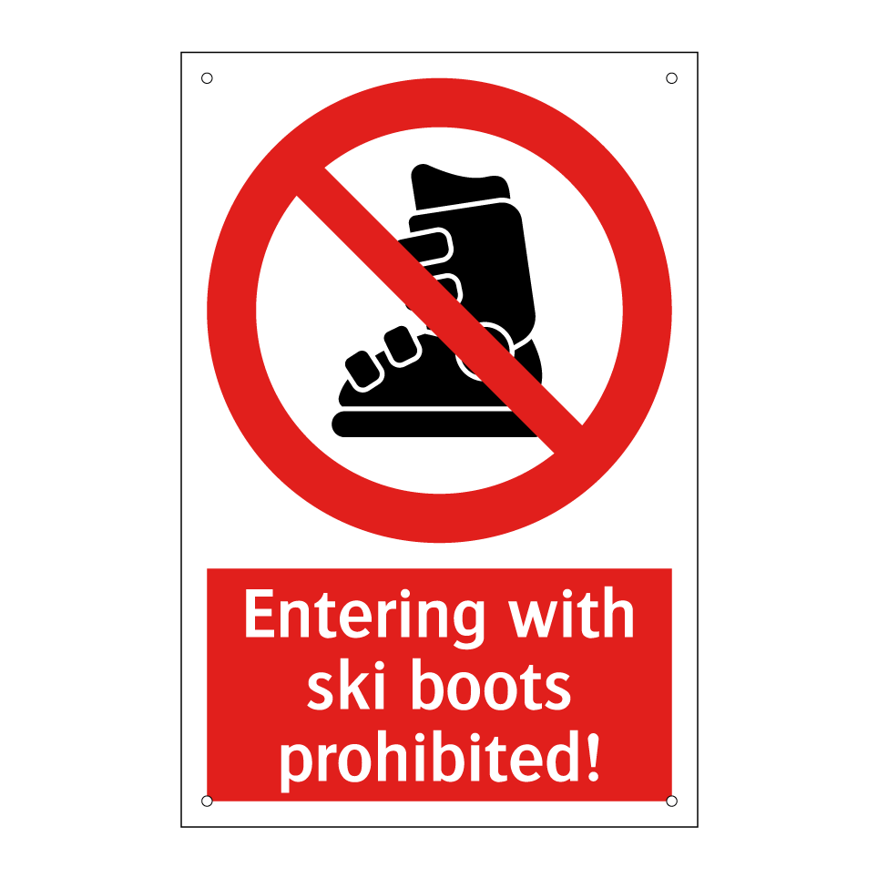 Entering with ski boots prohibited!