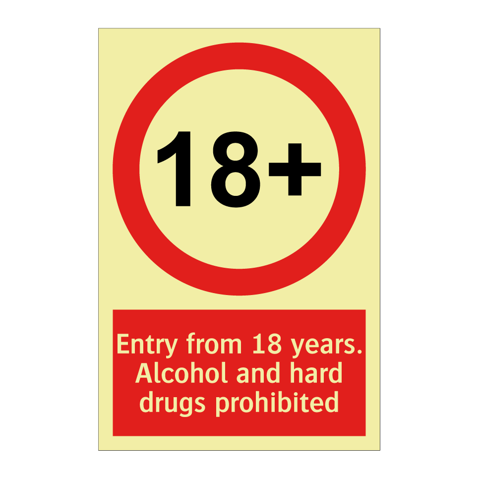 Entry from 18 years. Alcohol and hard drugs prohibited