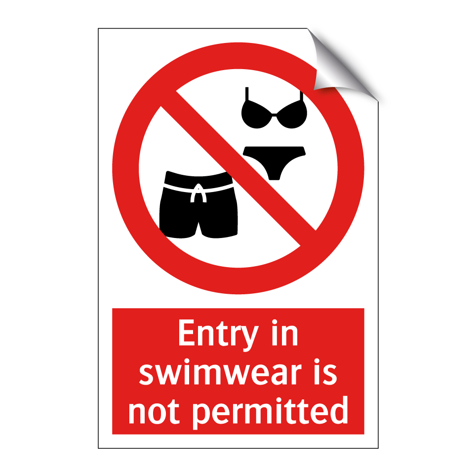 Entry in swimwear is not permitted