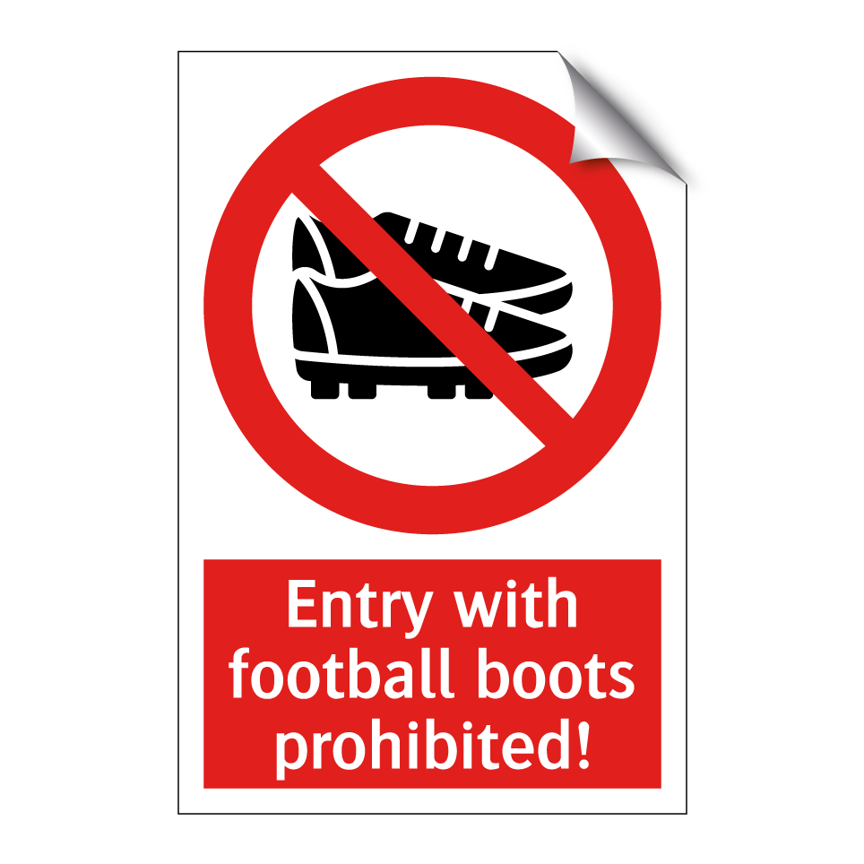 Entry with football boots prohibited!