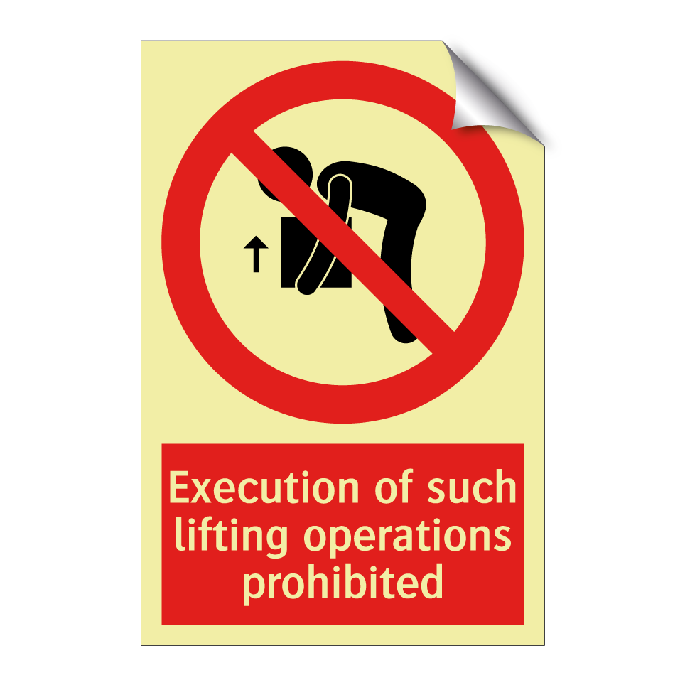 Execution of such lifting operations prohibited