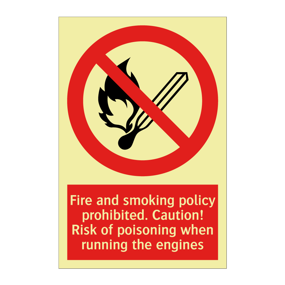 Fire and smoking policy prohibited. Caution! Risk of poisoning when running the engines