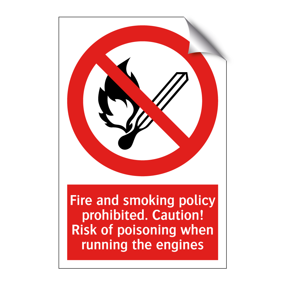Fire and smoking policy prohibited. Caution! Risk of poisoning when running the engines