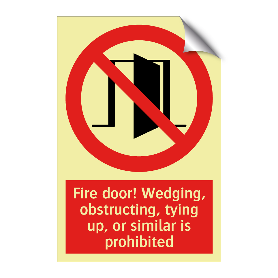 Fire door! Wedging, obstructing, tying up, or similar is prohibited