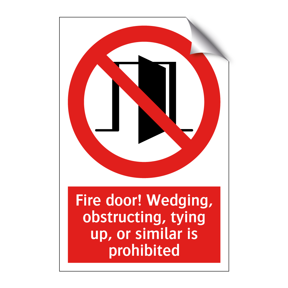 Fire door! Wedging, obstructing, tying up, or similar is prohibited