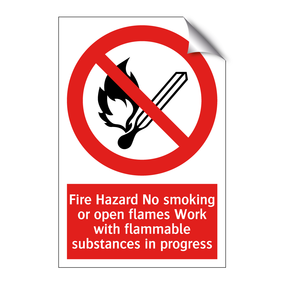 Fire Hazard No smoking or open flames Work with flammable substances in progress