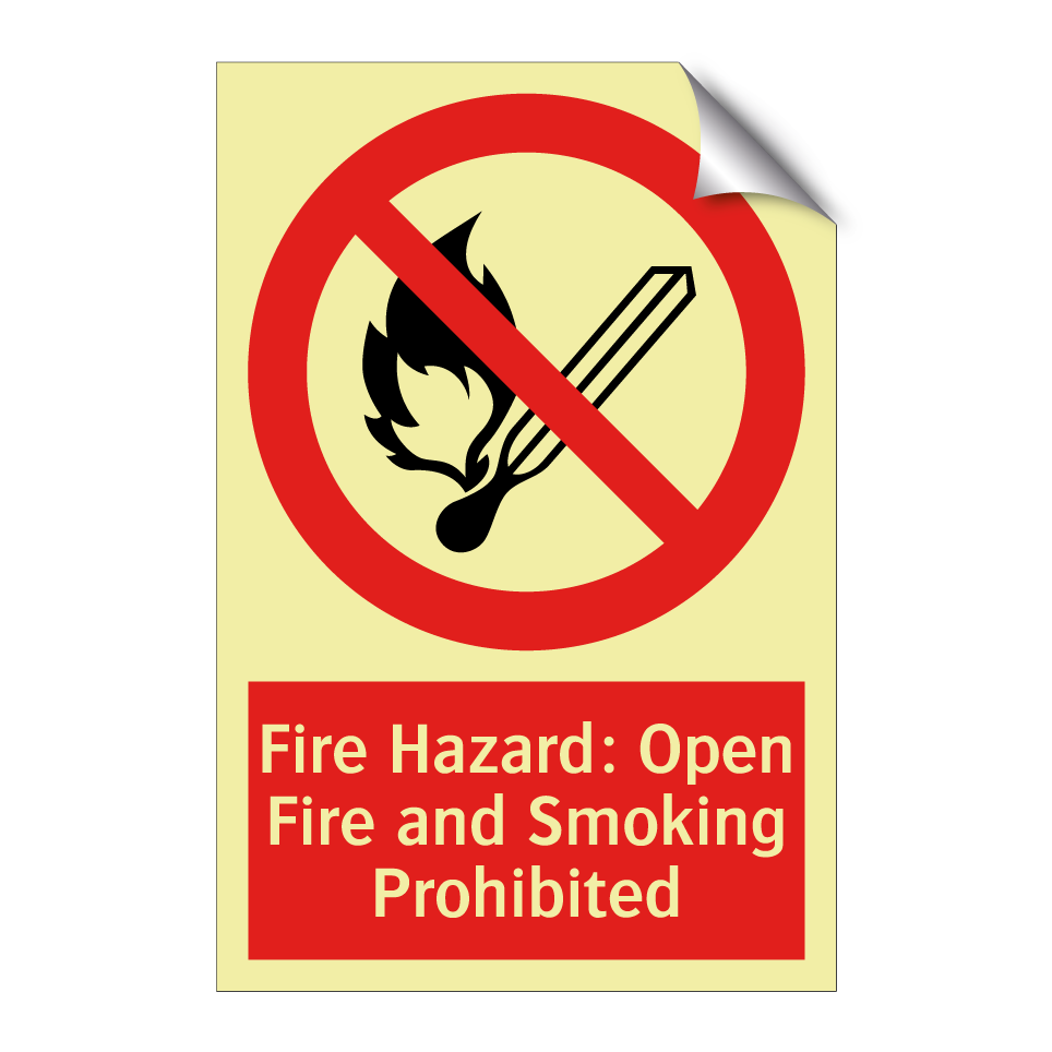 Fire Hazard: Open Fire and Smoking Prohibited
