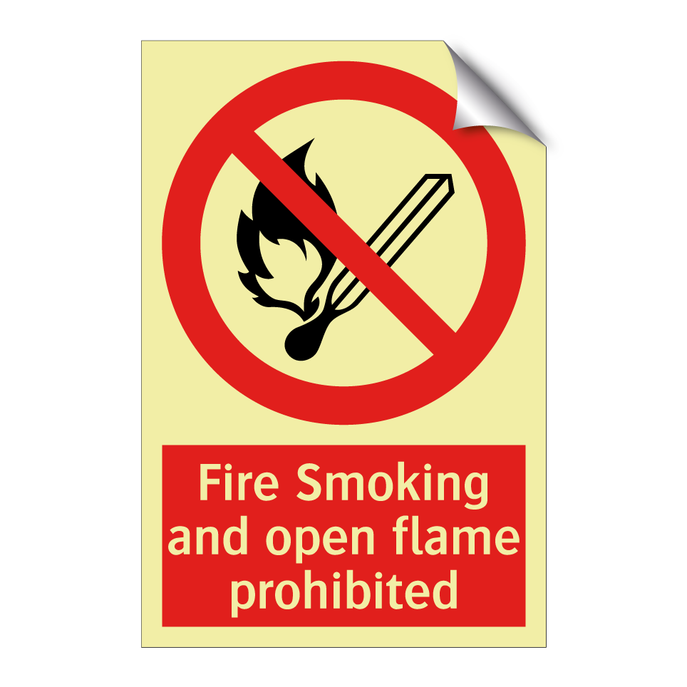 Fire Smoking and open flame prohibited