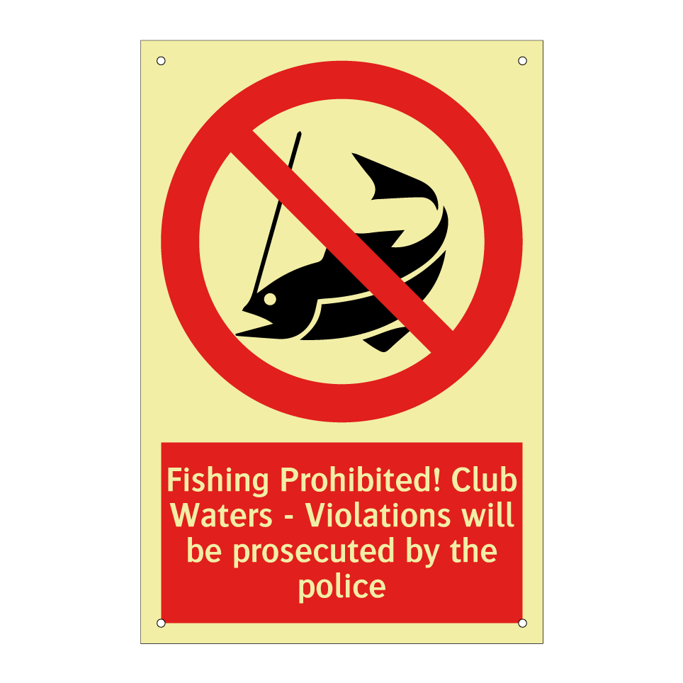 Fishing Prohibited! Club Waters - Violations will be prosecuted by the police