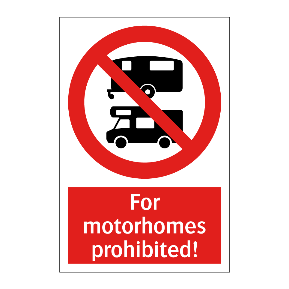 For motorhomes prohibited!