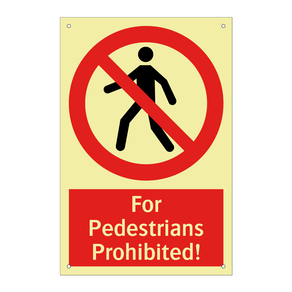 For Pedestrians Prohibited!