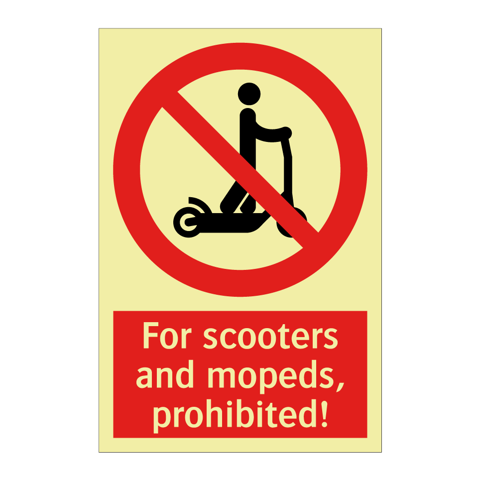 For scooters and mopeds, prohibited!