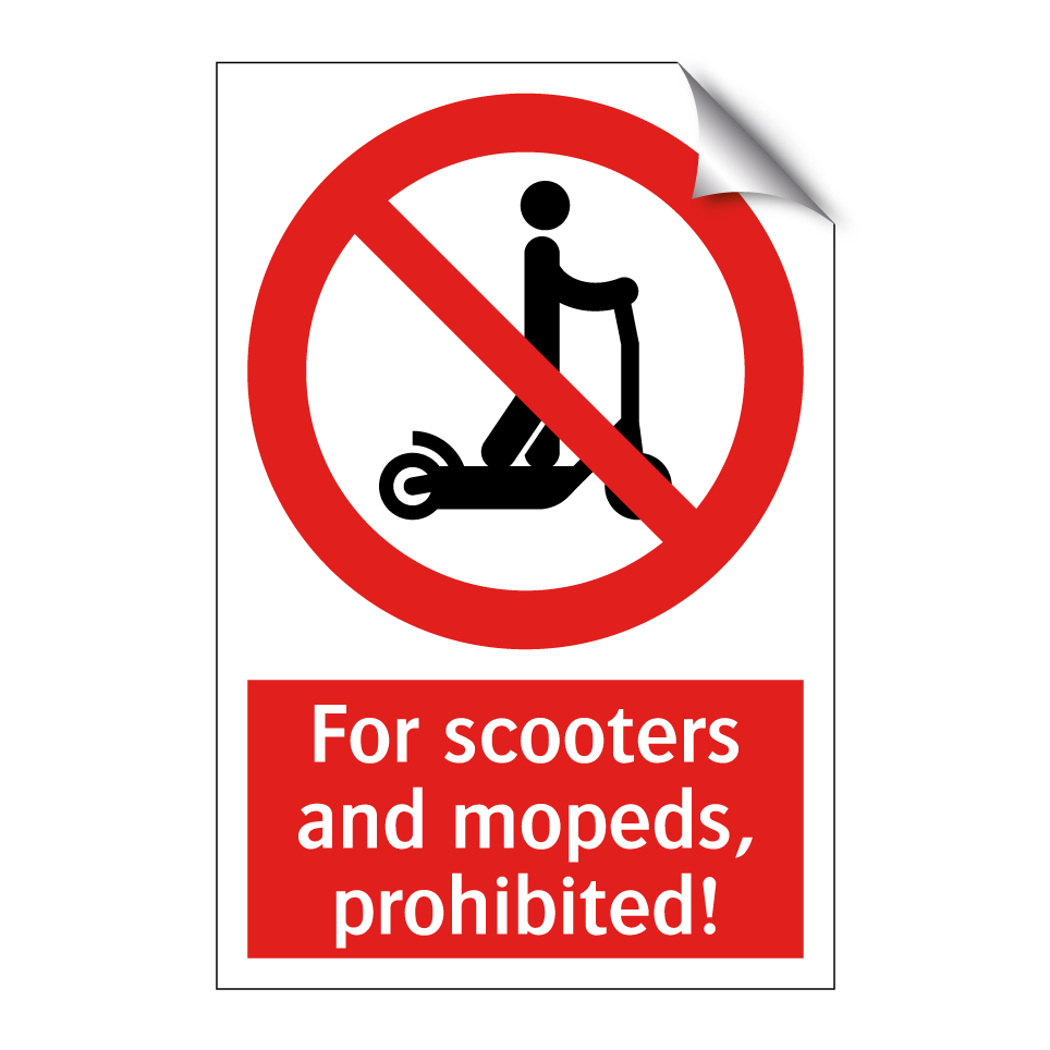 For scooters and mopeds, prohibited!