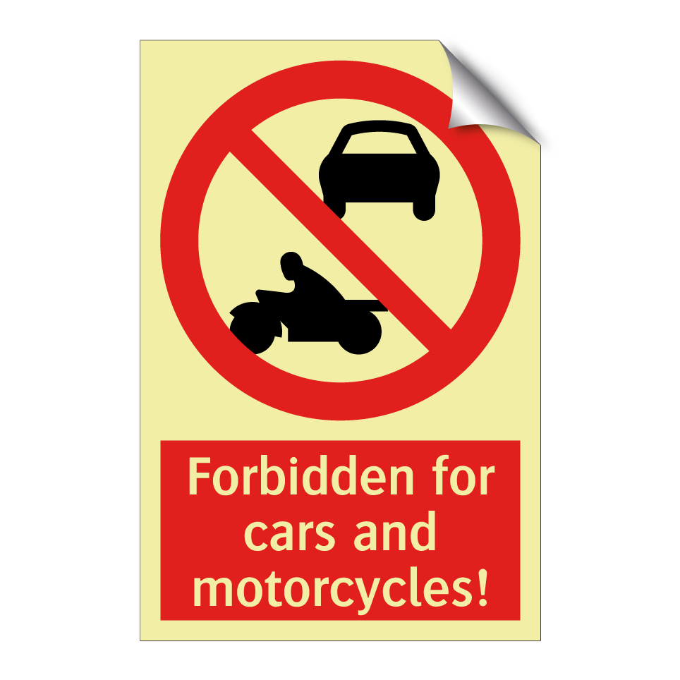 Forbidden for cars and motorcycles!
