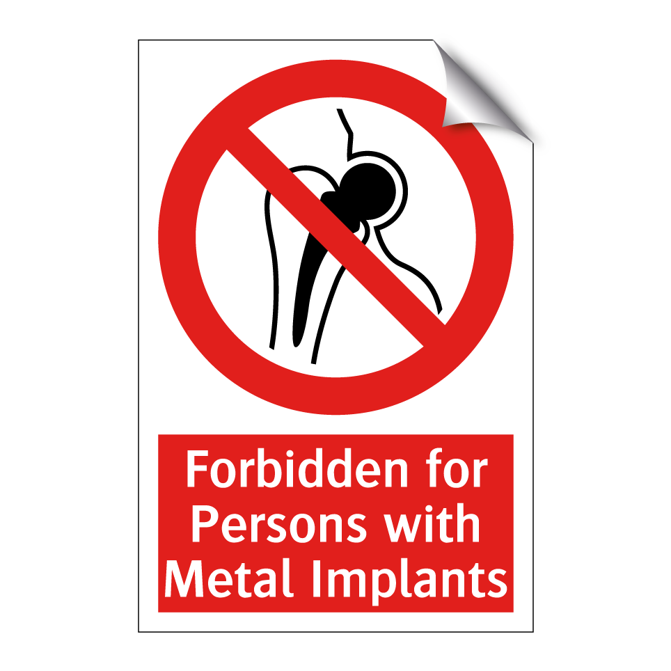 Forbidden for Persons with Metal Implants