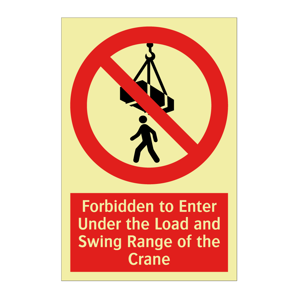 Forbidden to Enter Under the Load and Swing Range of the Crane