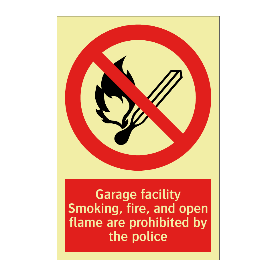Garage facility Smoking, fire, and open flame are prohibited by the police