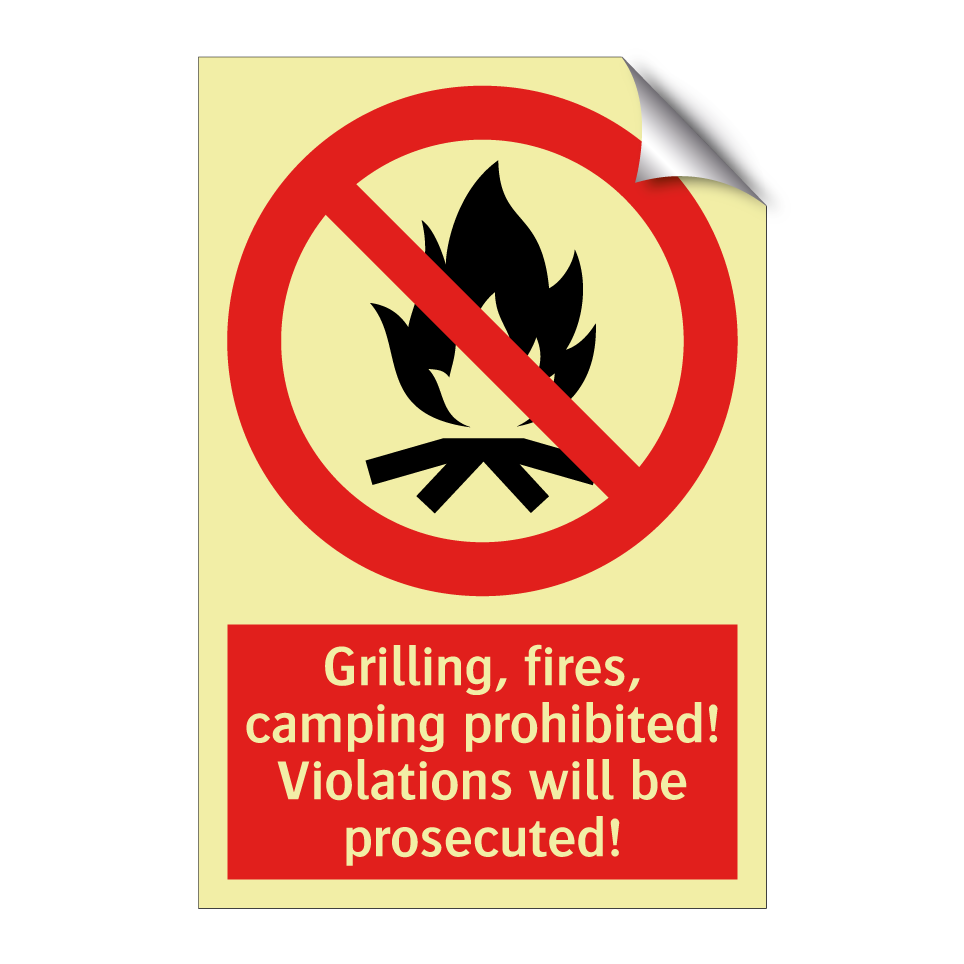 Grilling, fires, camping prohibited! Violations will be prosecuted!