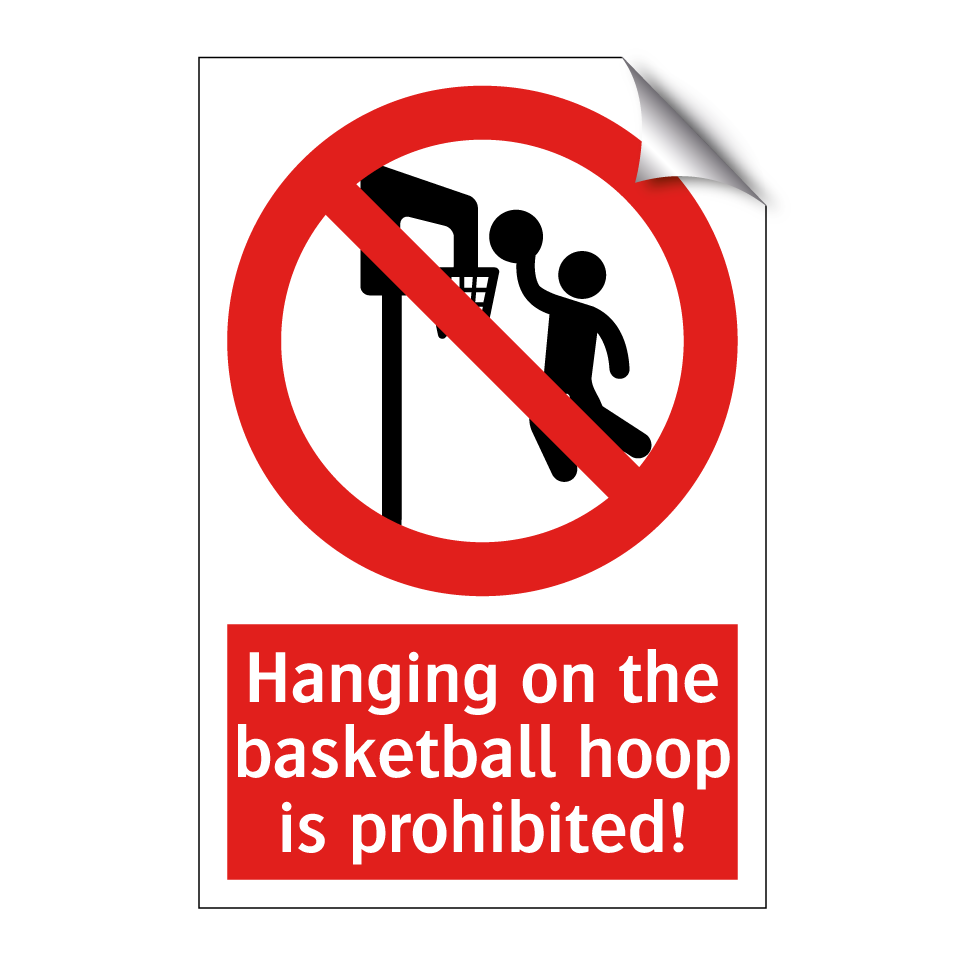 Hanging on the basketball hoop is prohibited!