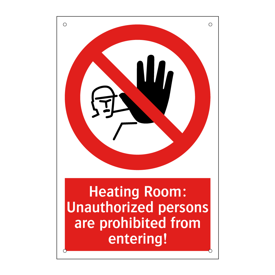 Heating Room: Unauthorized persons are prohibited from entering!