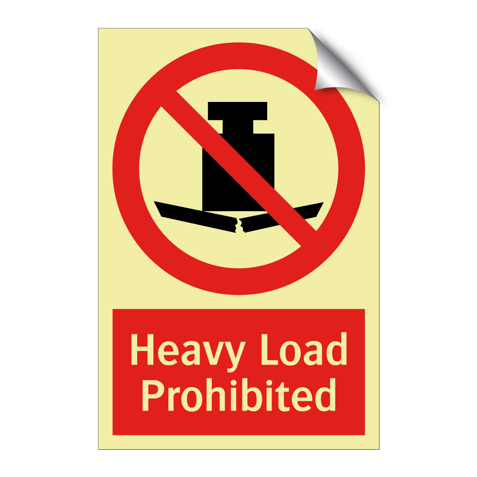 Heavy Load Prohibited