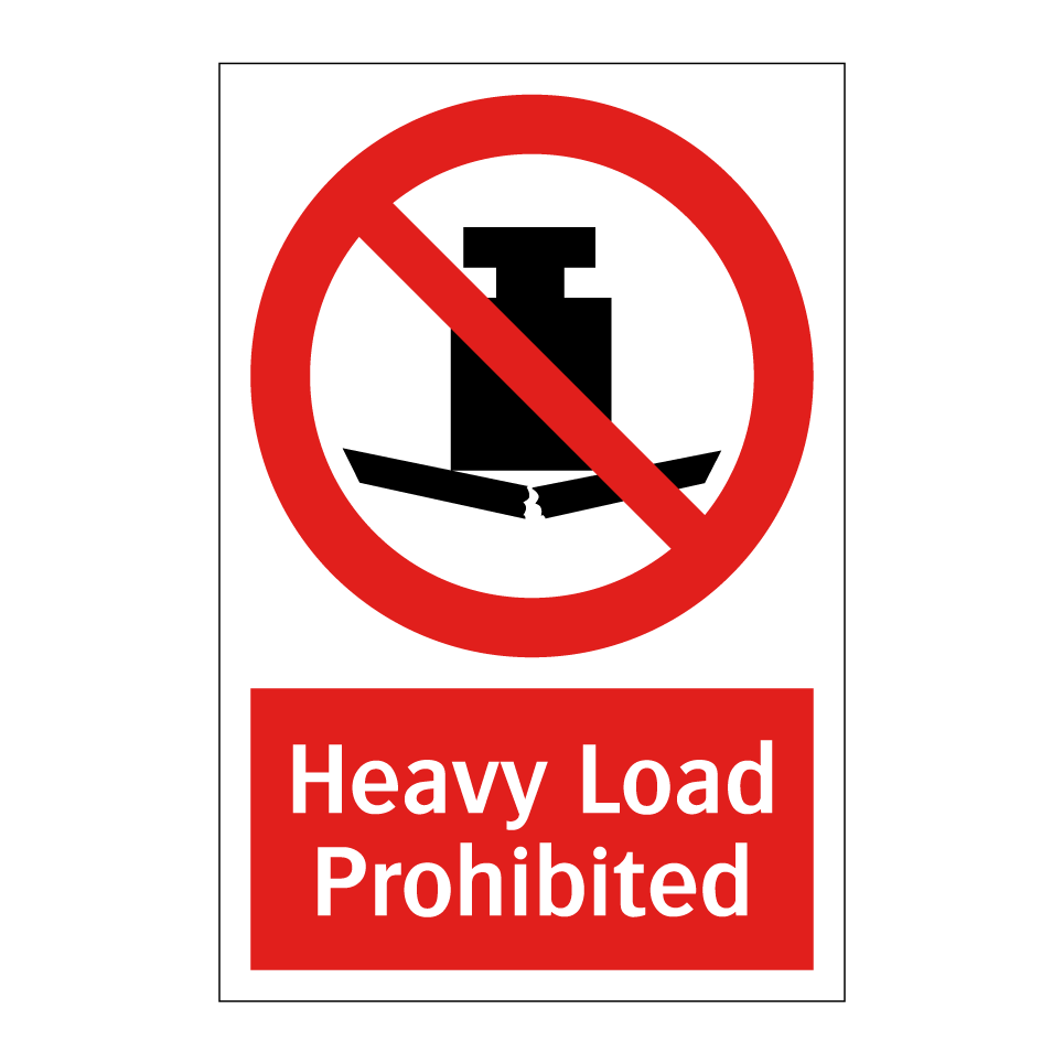 Heavy Load Prohibited