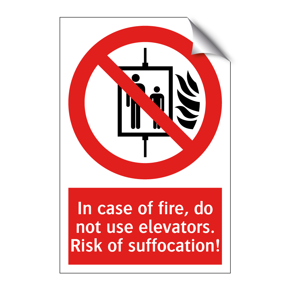 In case of fire, do not use elevators. Risk of suffocation!