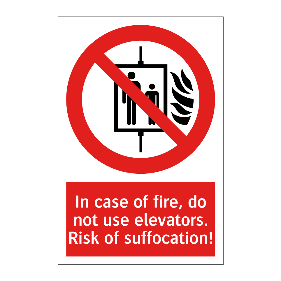 In case of fire, do not use elevators. Risk of suffocation!