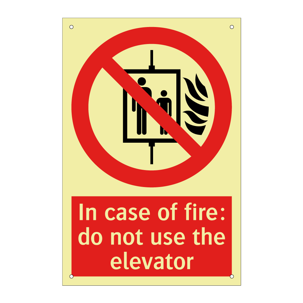 In case of fire: do not use the elevator