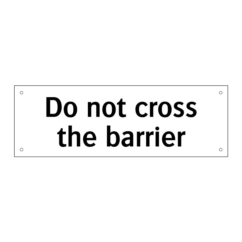 Do not cross the barrier