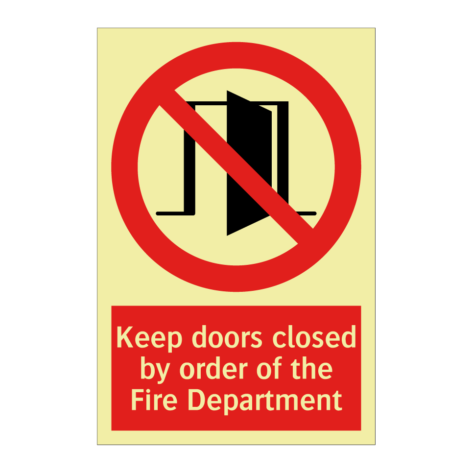 Keep doors closed by order of the Fire Department