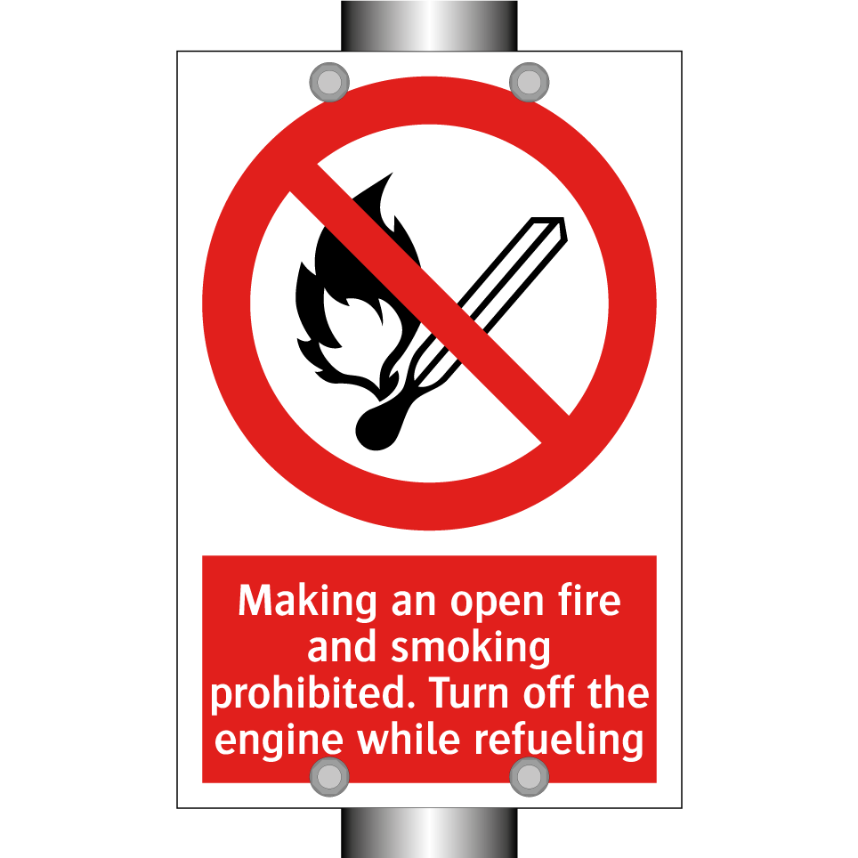 Making an open fire and smoking prohibited. Turn off the engine while refueling