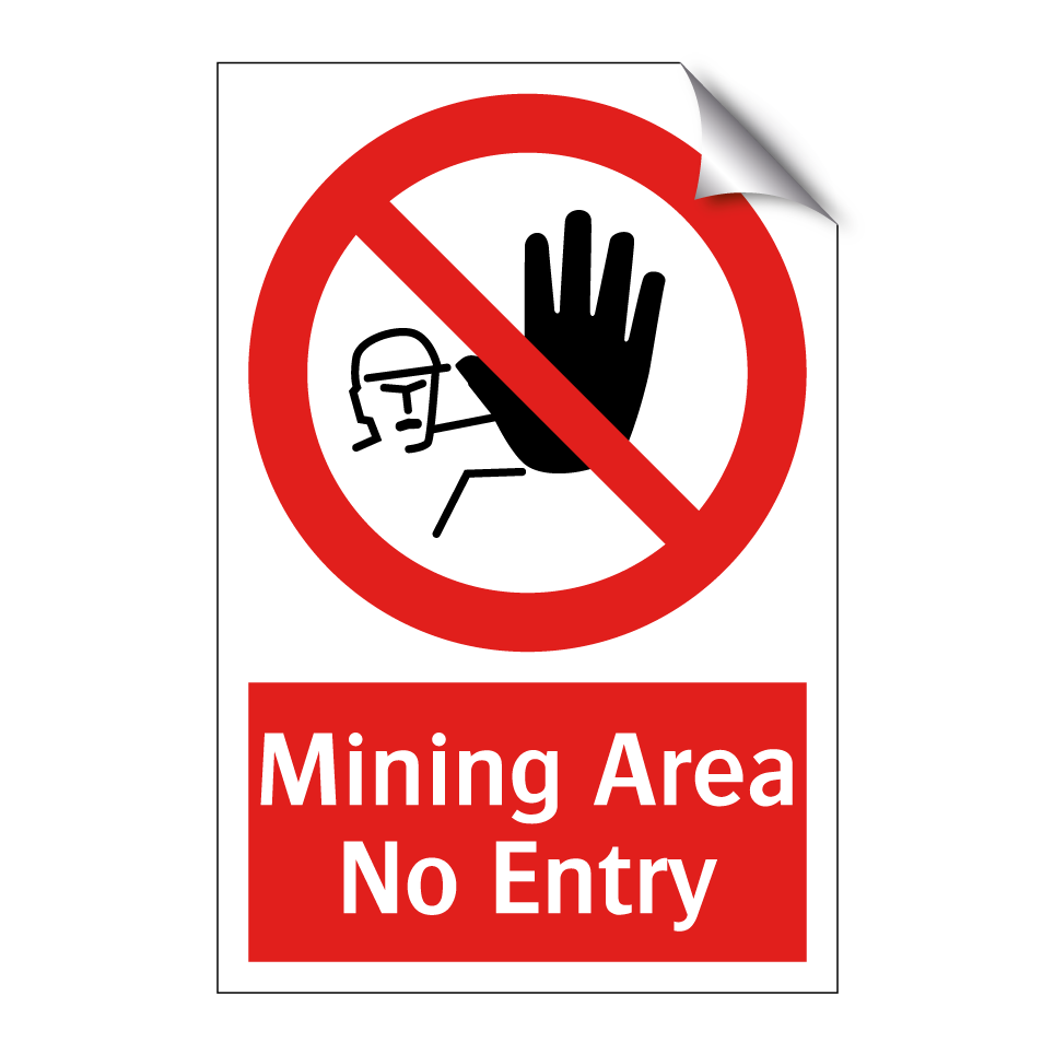 Mining Area No Entry