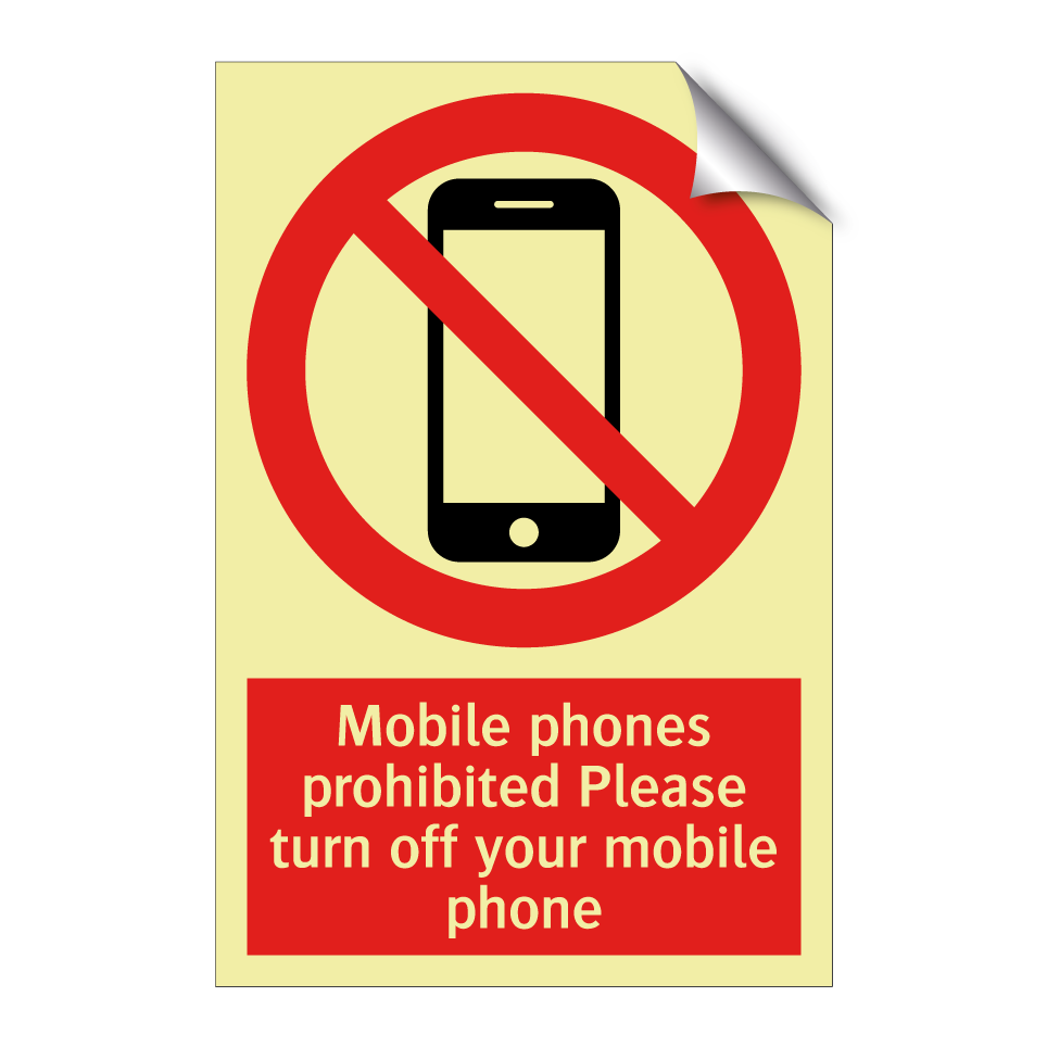 Mobile phones prohibited Please turn off your mobile phone