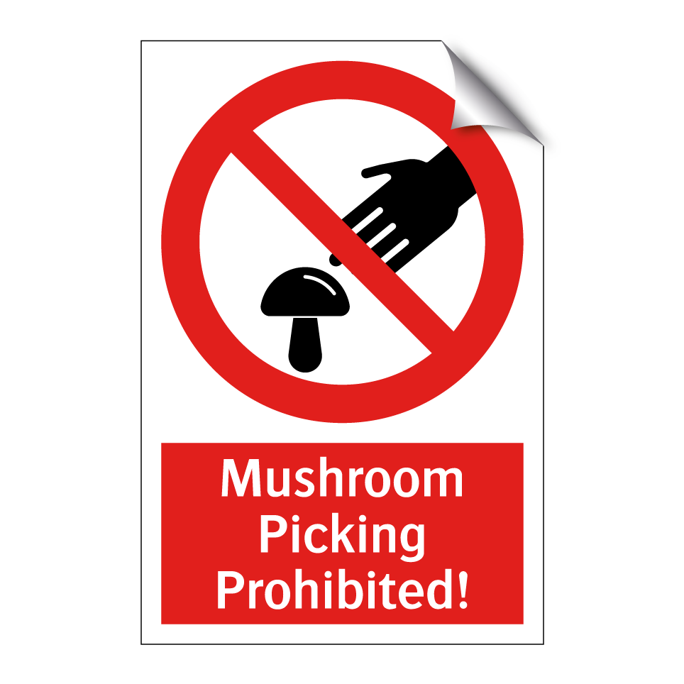 Mushroom Picking Prohibited!