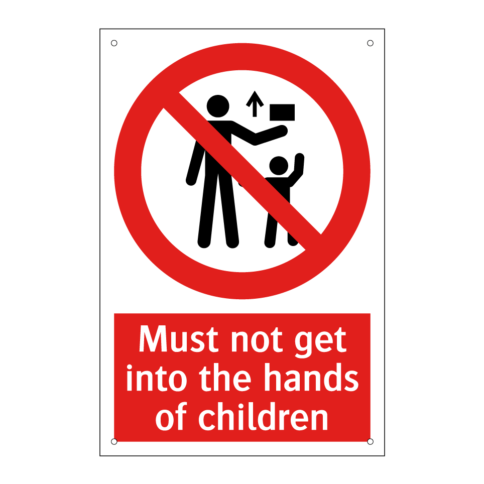 Must not get into the hands of children