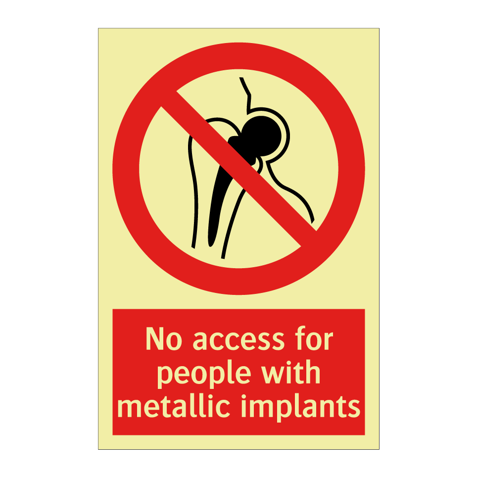 No access for people with metallic implants