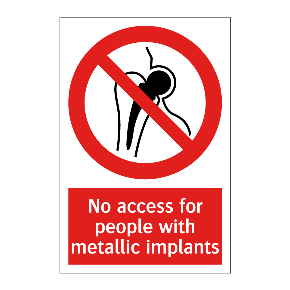 No access for people with metallic implants