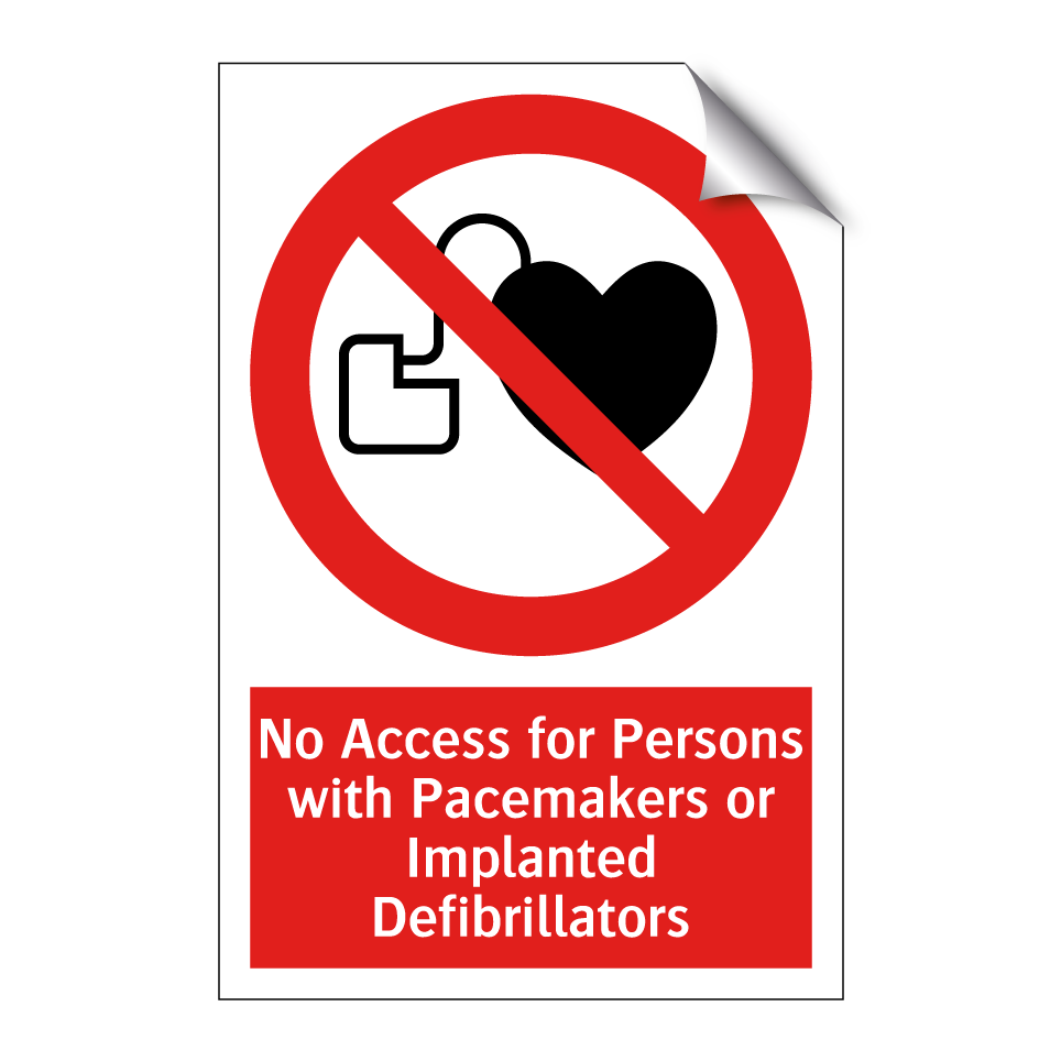 No Access for Persons with Pacemakers or Implanted Defibrillators