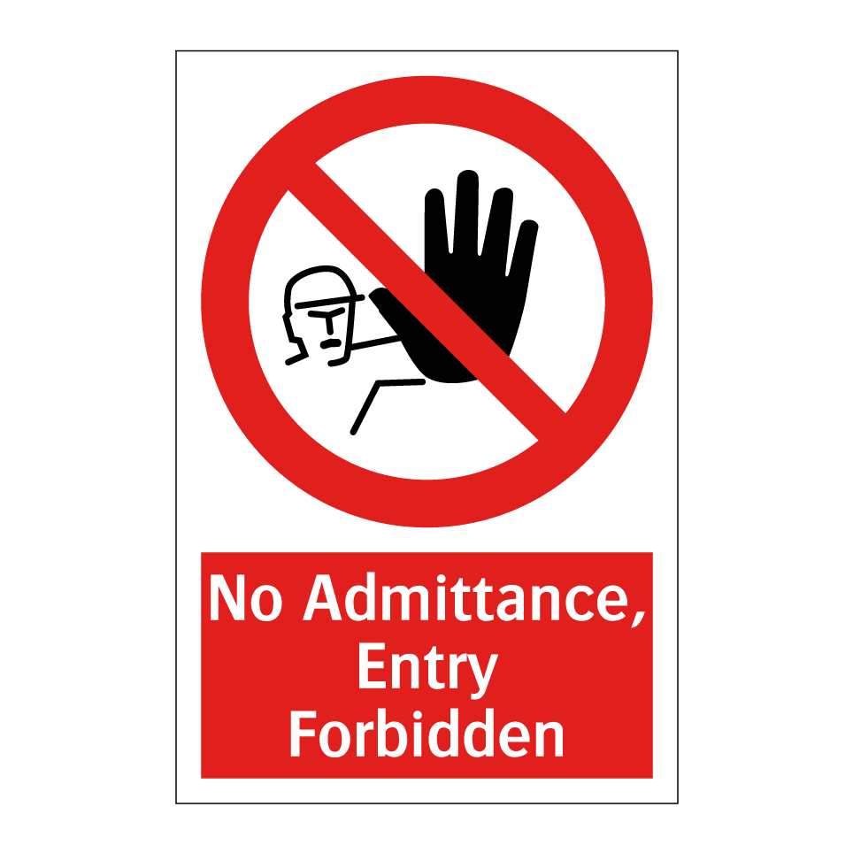 No Admittance, Entry Forbidden
