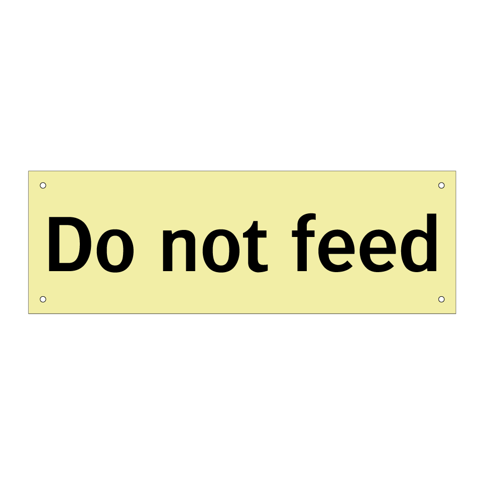 Do not feed