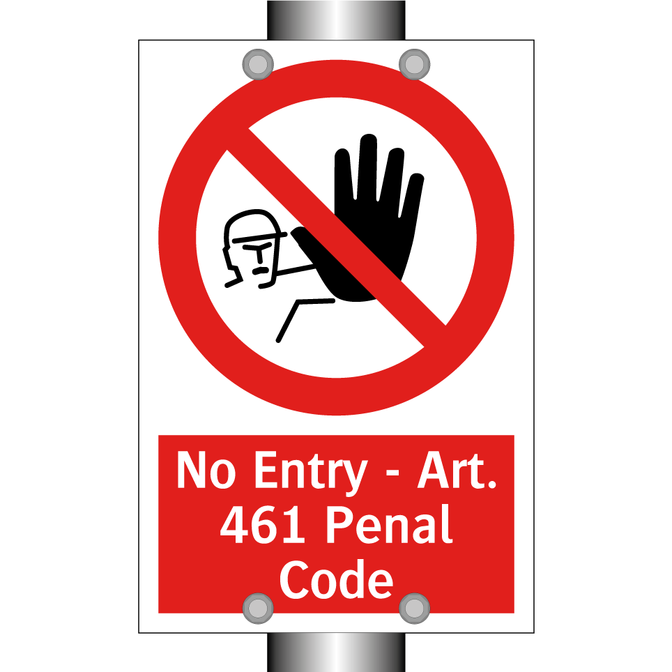 No Entry - Art. 461 Penal Code
