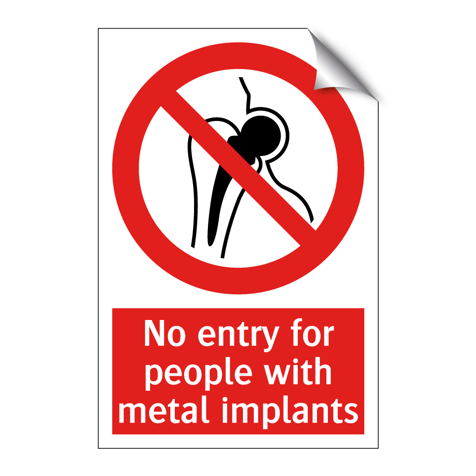 No entry for people with metal implants