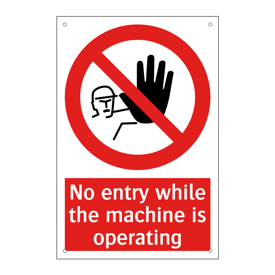 No entry while the machine is operating