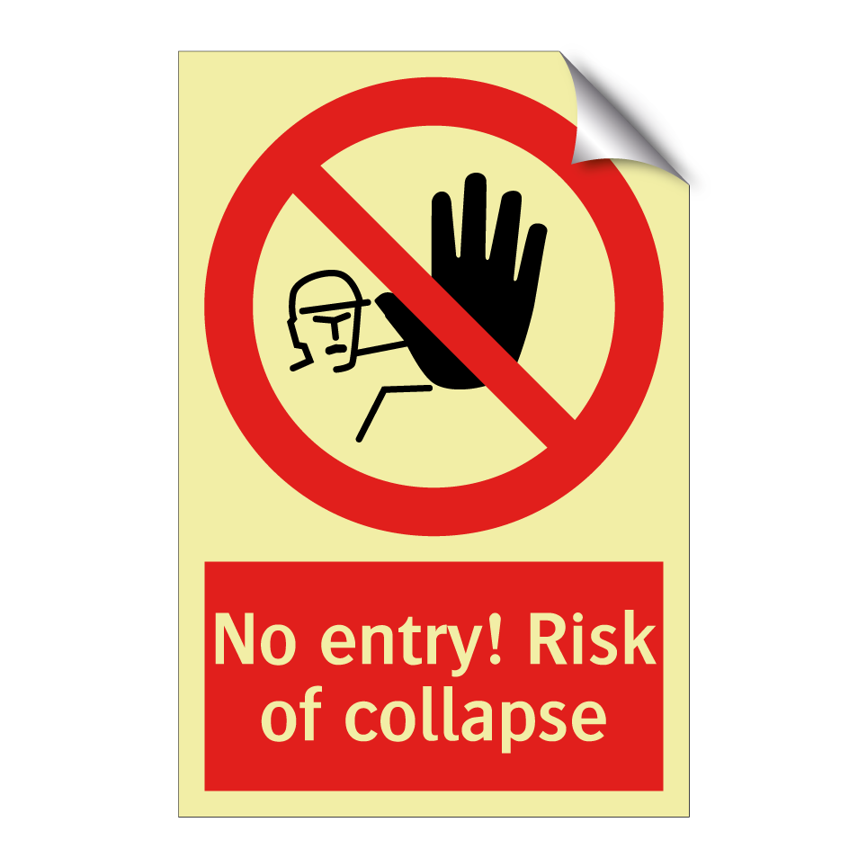 No entry! Risk of collapse