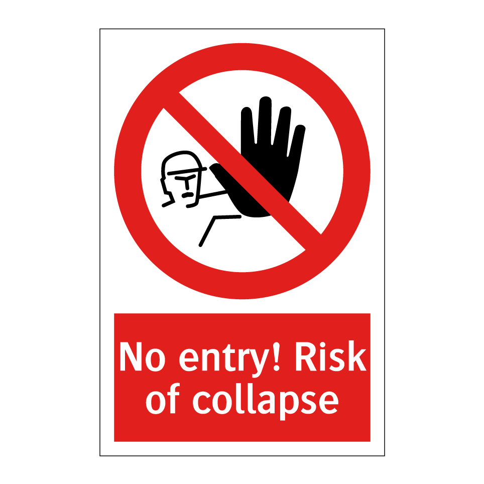 No entry! Risk of collapse