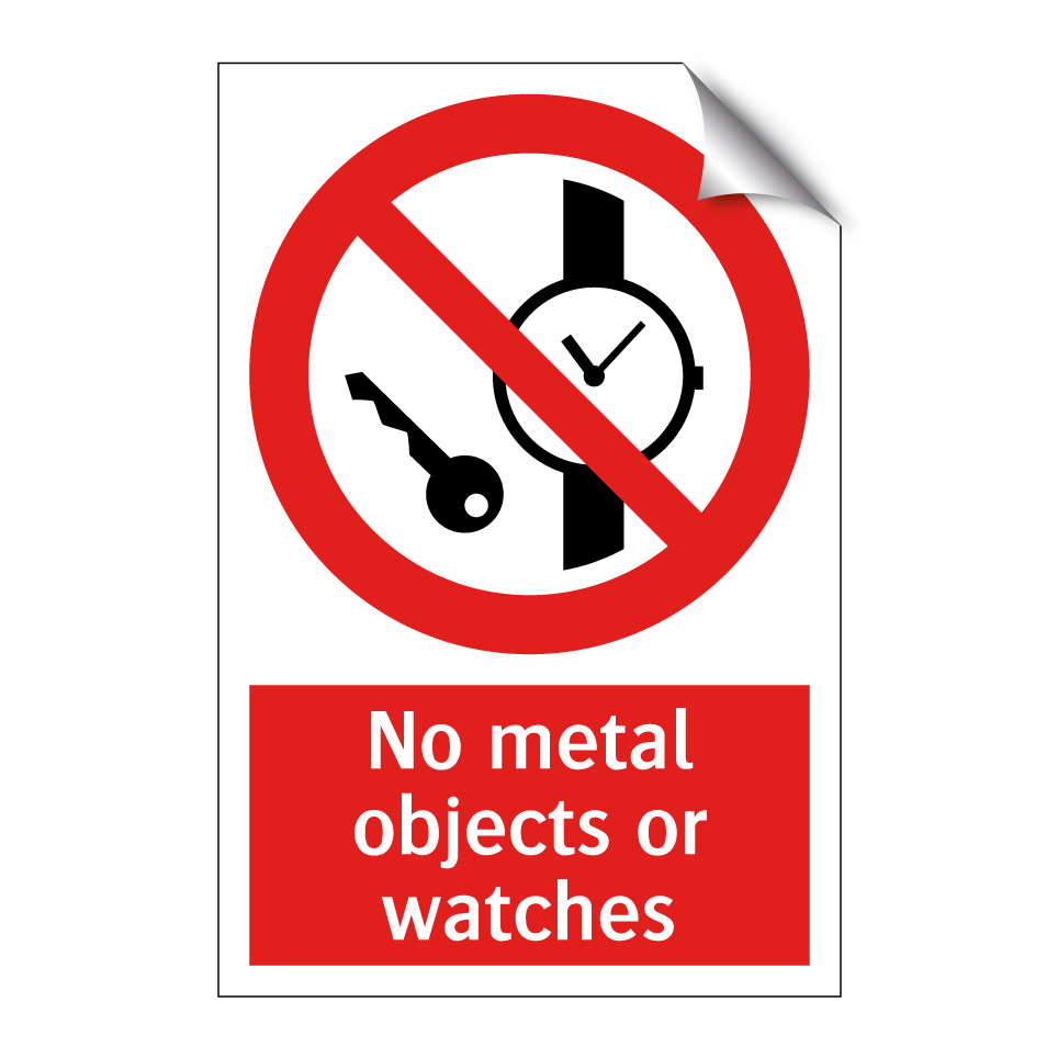 No metal objects or watches