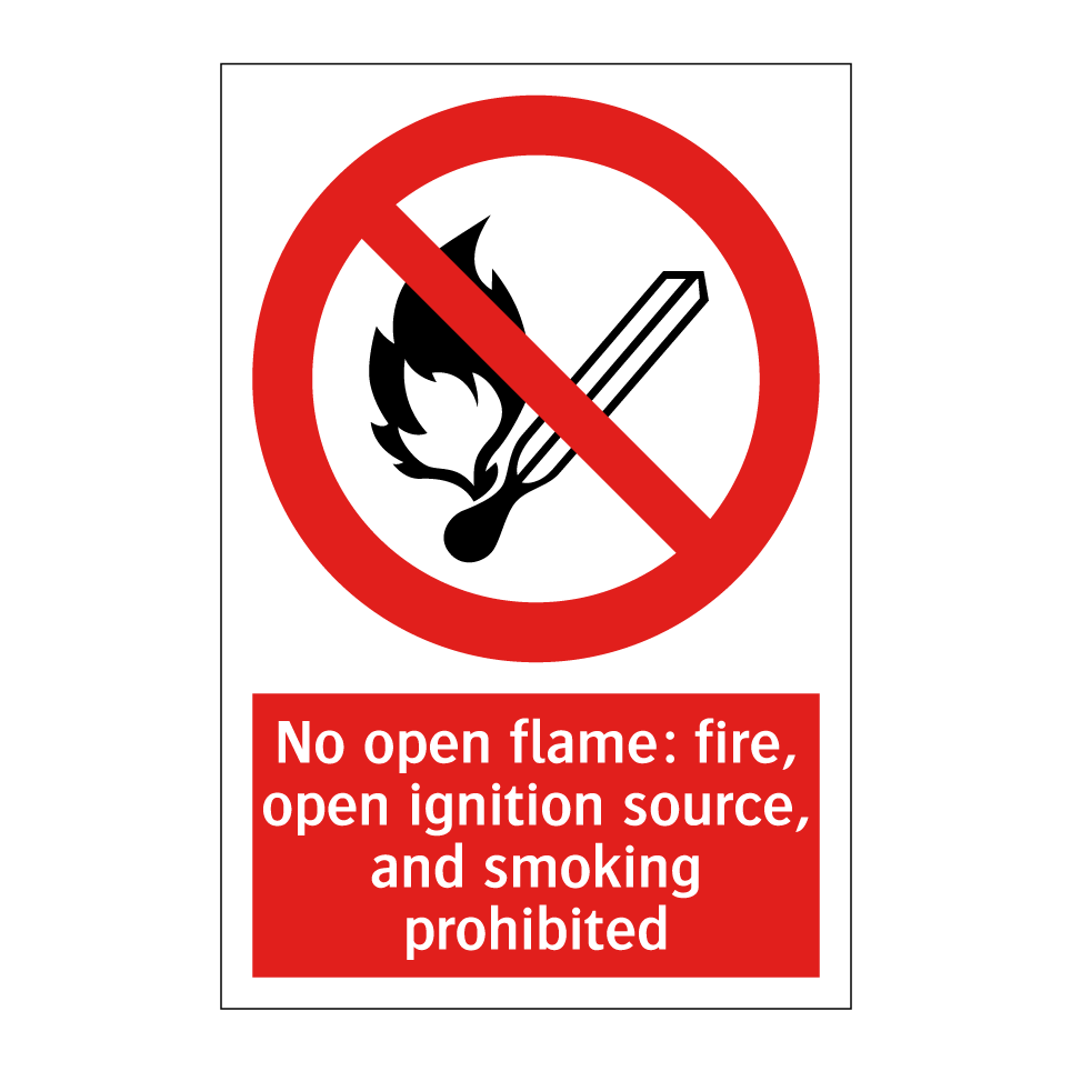 No open flame: fire, open ignition source, and smoking prohibited