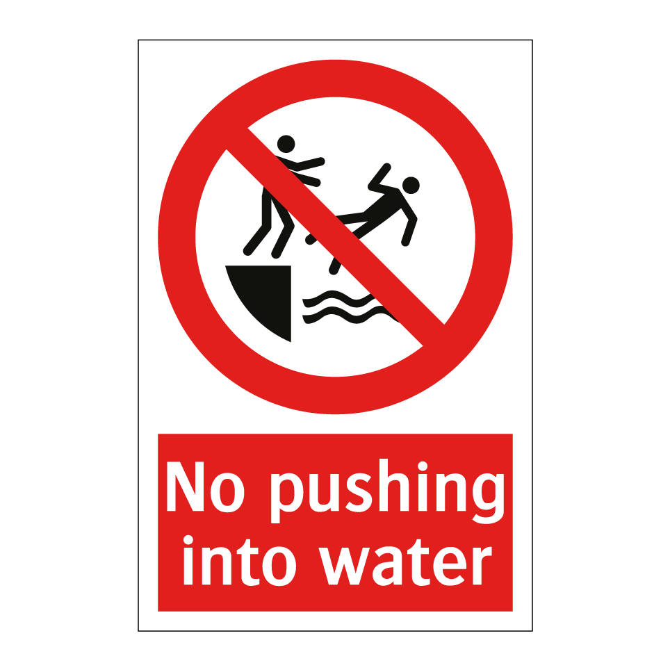 No pushing into water